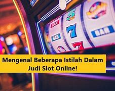 Istilah Istilah Judi Slot Online Indonesia Terpercaya